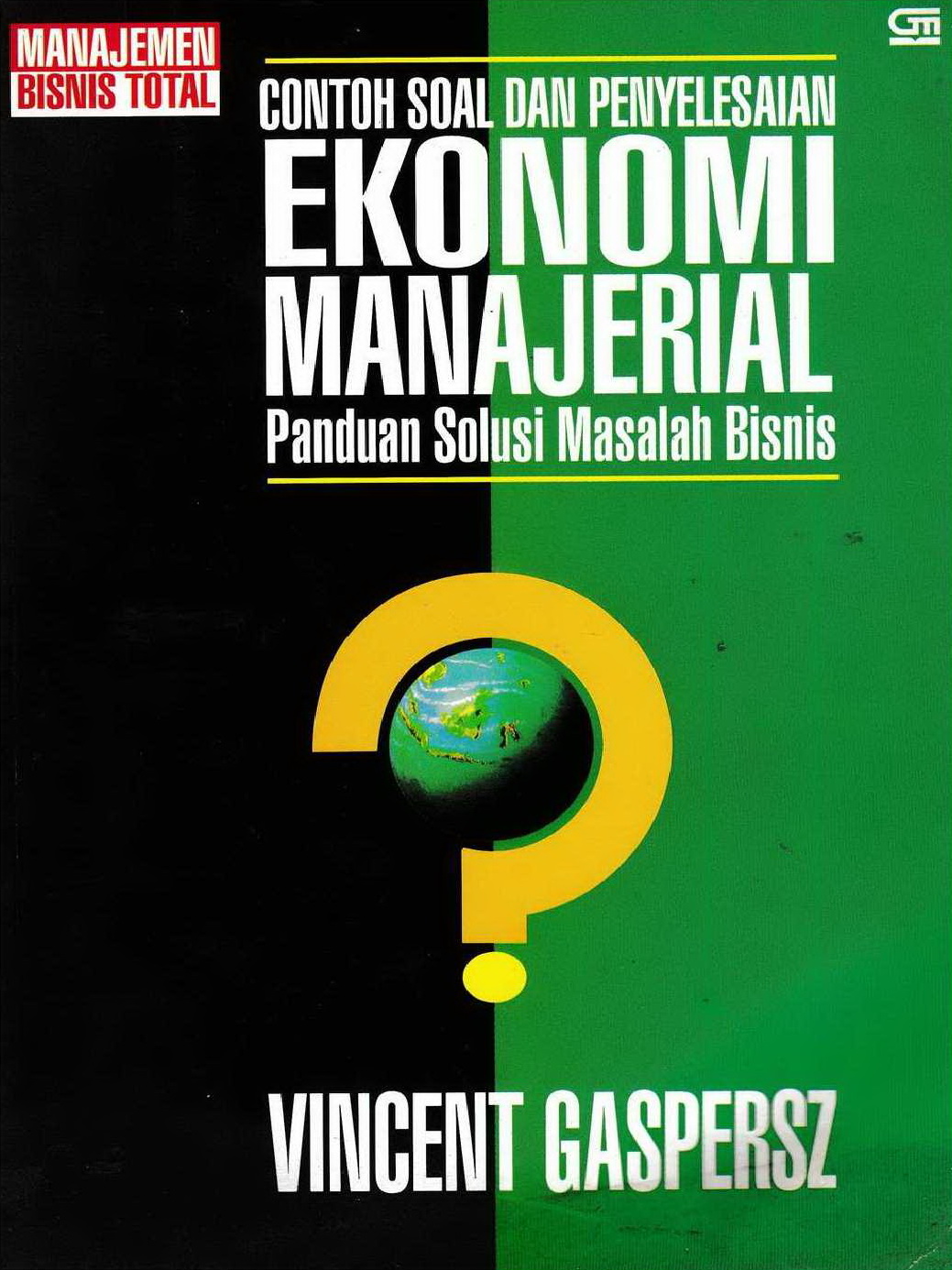 1999 Contoh Soal dan Penyelesaian Ekonomi Manajerial Panduan Solusi Masalah Bisnis VG